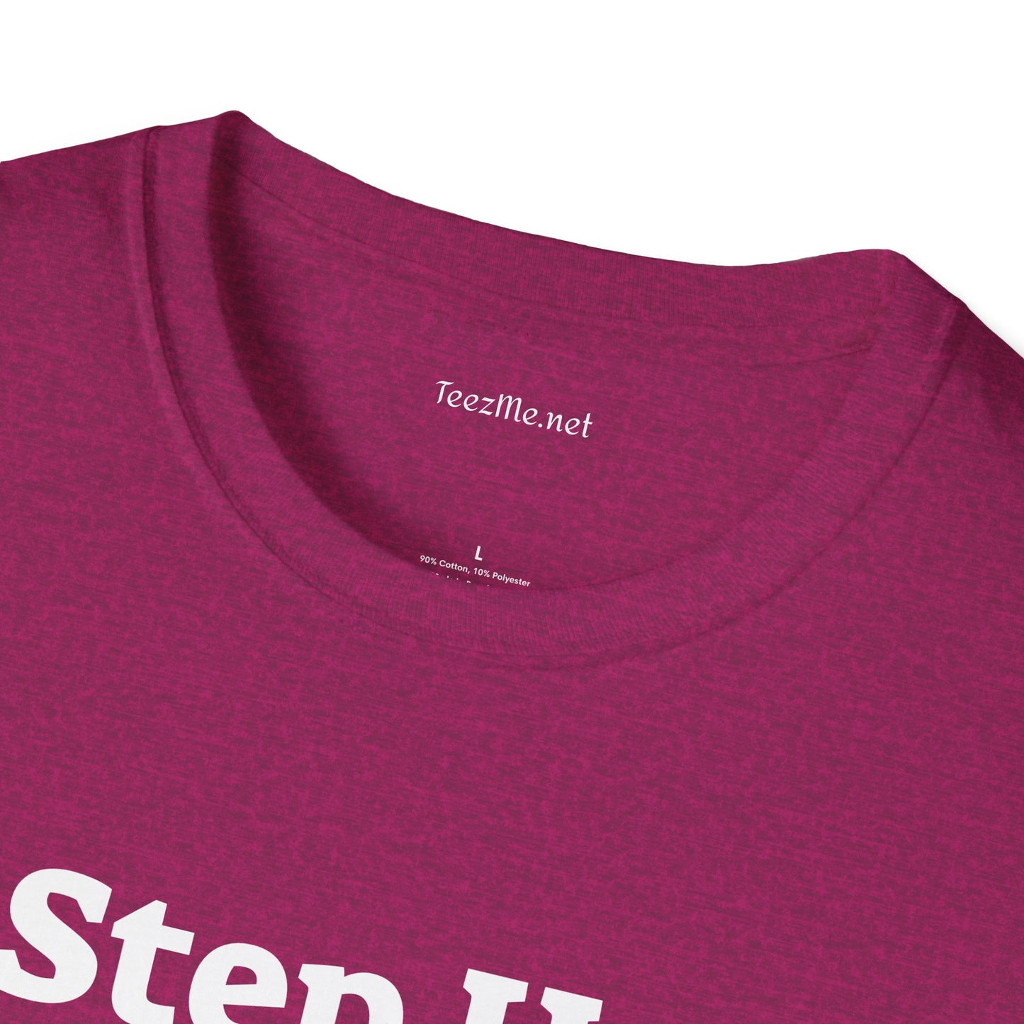 Step Up - Unisex Softstyle T-Shirt 100% Cotton Graphic