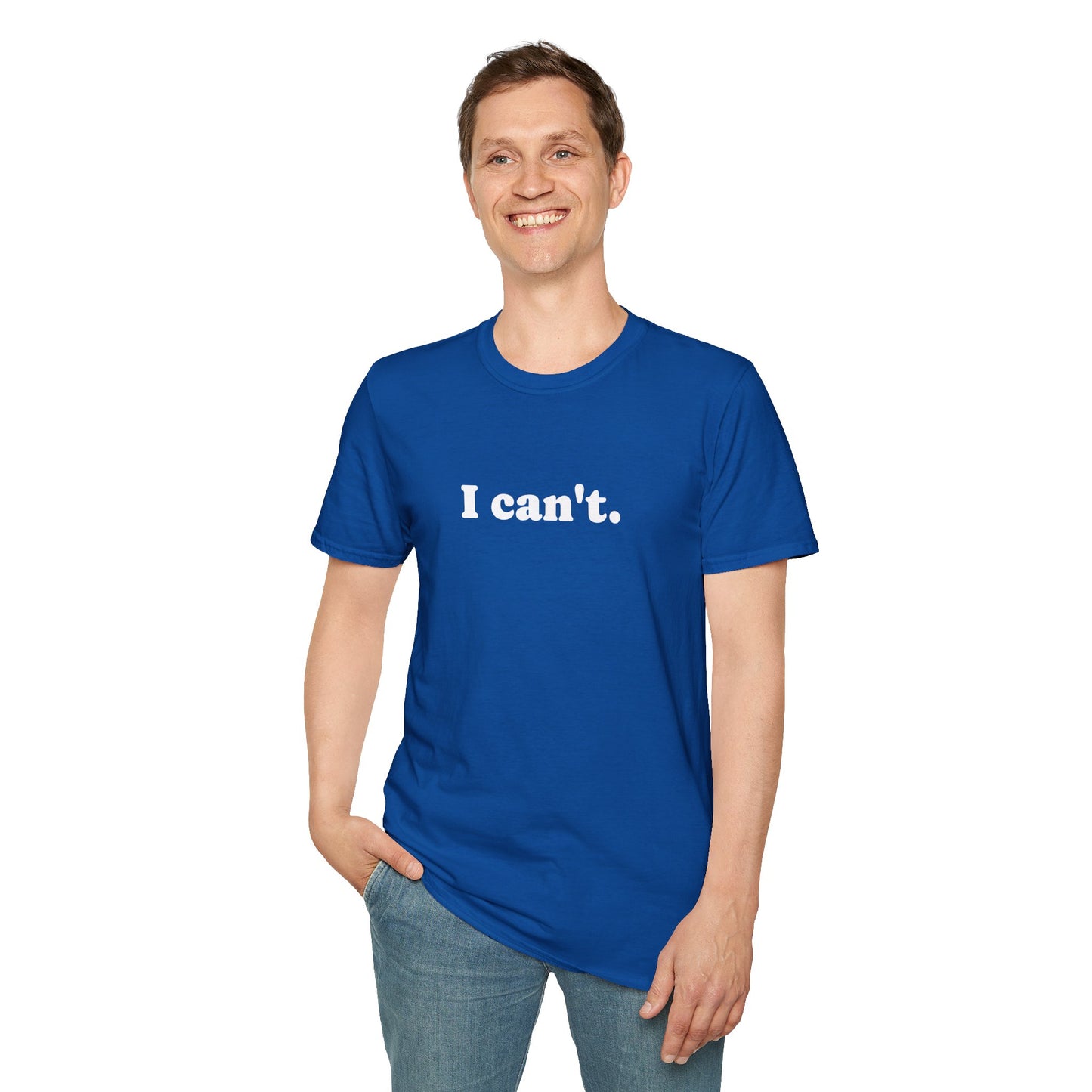 I can't - Unisex Softstyle T-Shirt 100% Cotton Graphic