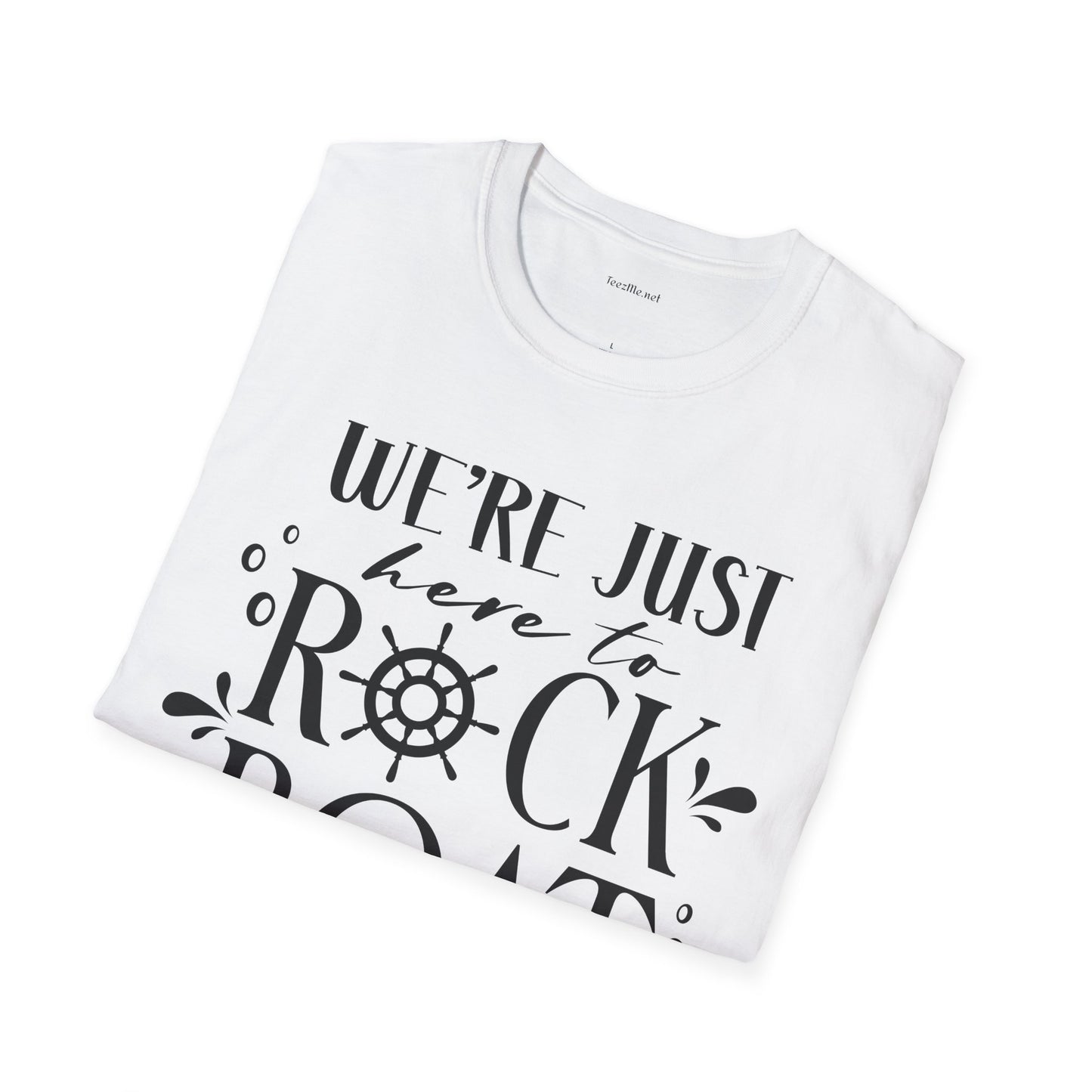 Rock the Boat - Unisex Softstyle T-Shirt 100% Cotton Graphic