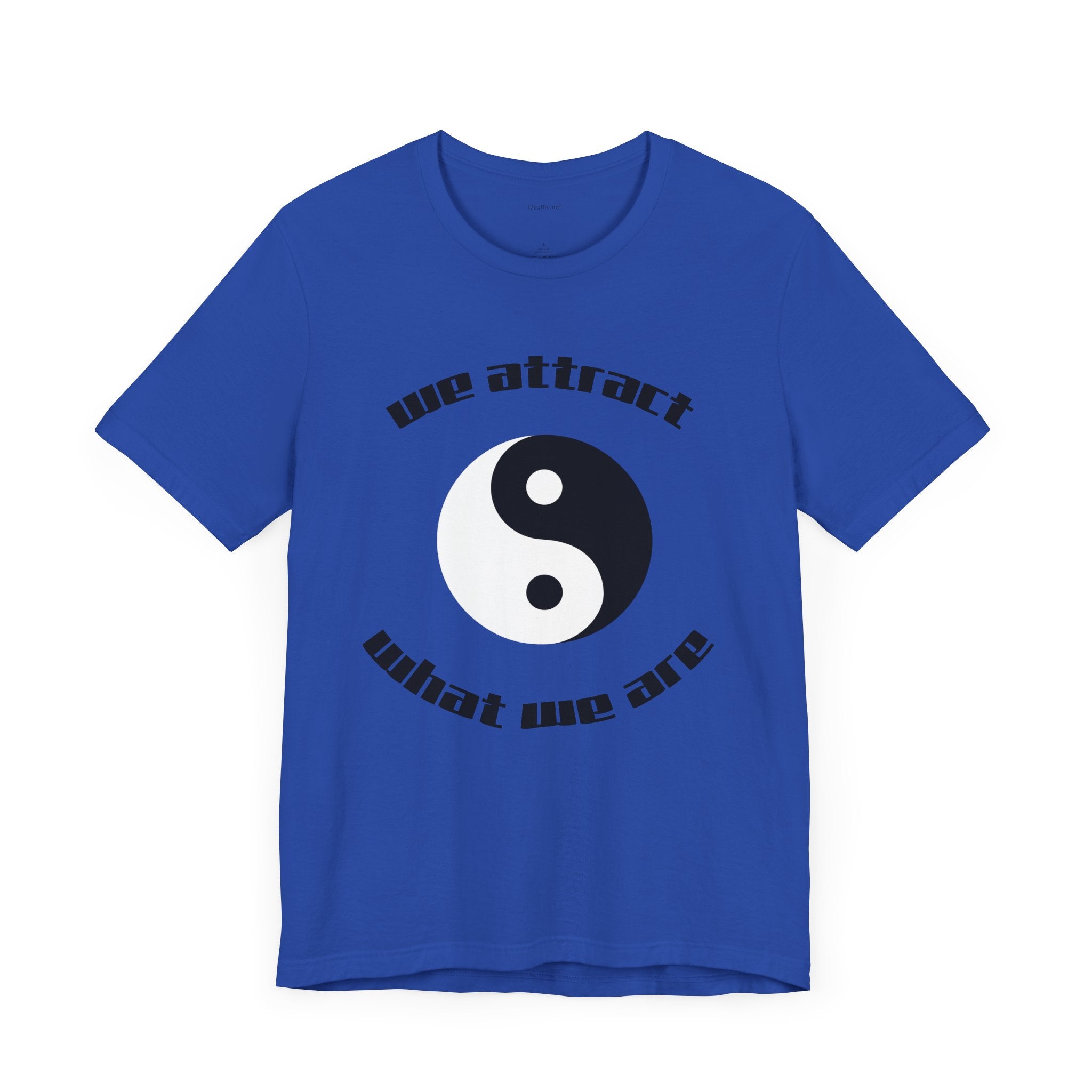 We attract what we are - Unisex Jersey Short Sleeve Tee