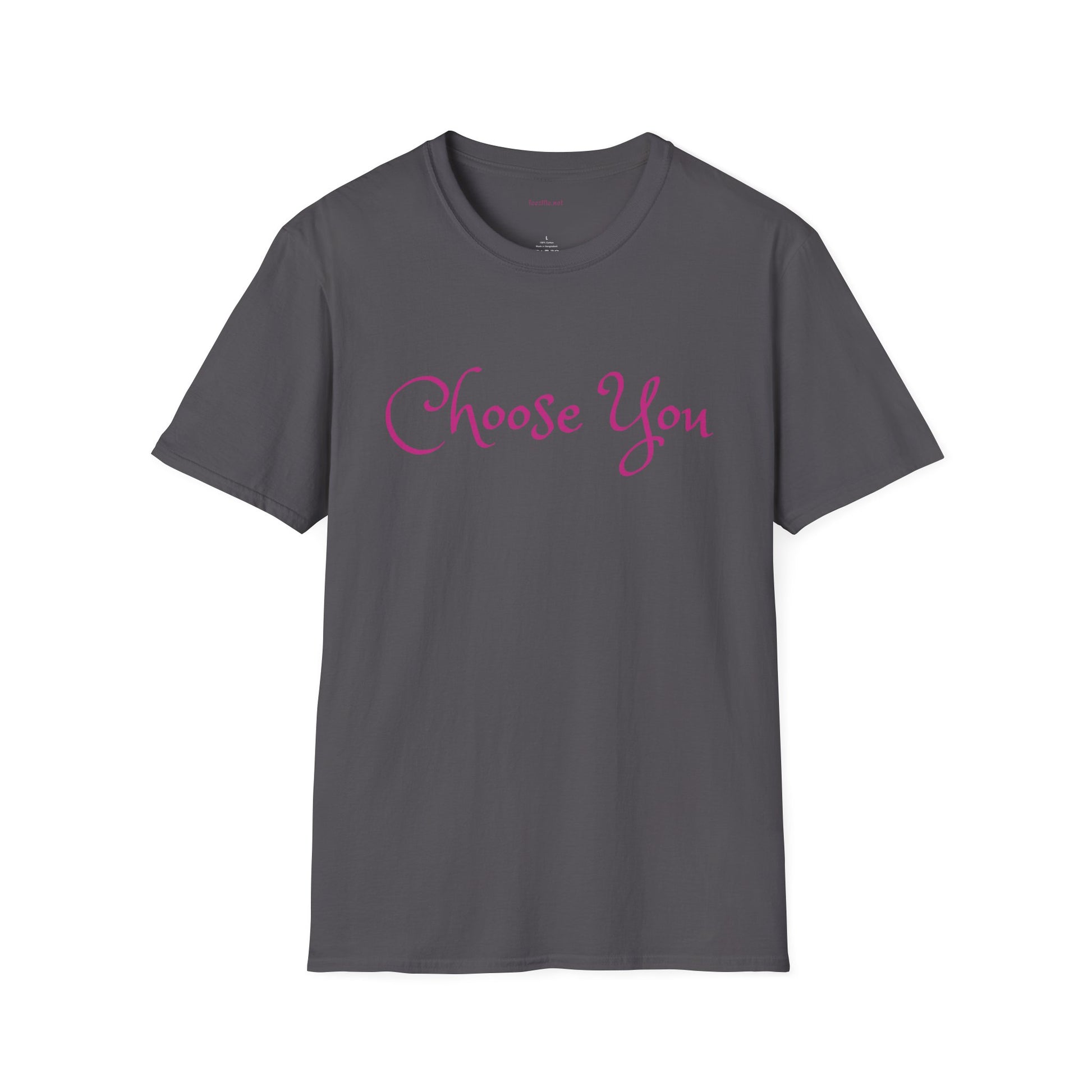 Choose You - Unisex Softstyle T-Shirt 100% Cotton Graphic