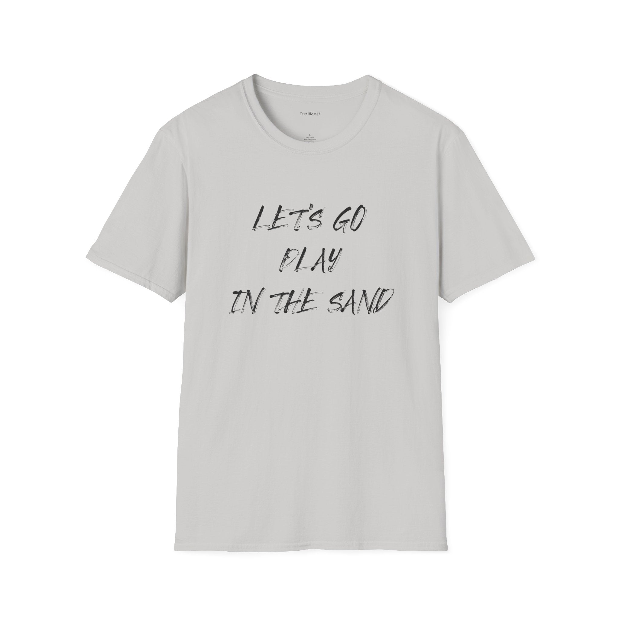 Let's Go Play In The Sand Unisex Softstyle T-Shirt 100% Cotton Graphic