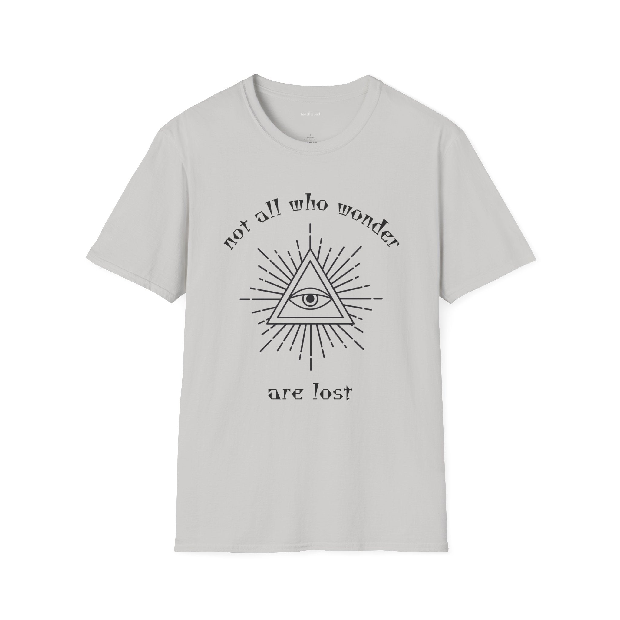 Not all who wonder are lost - Unisex Softstyle T-Shirt 100% Cotton Graphic
