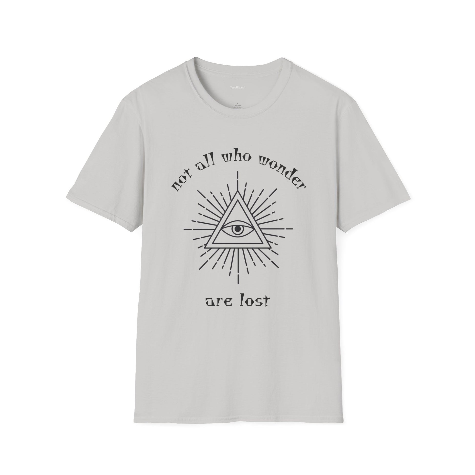 Not all who wonder are lost - Unisex Softstyle T-Shirt 100% Cotton Graphic