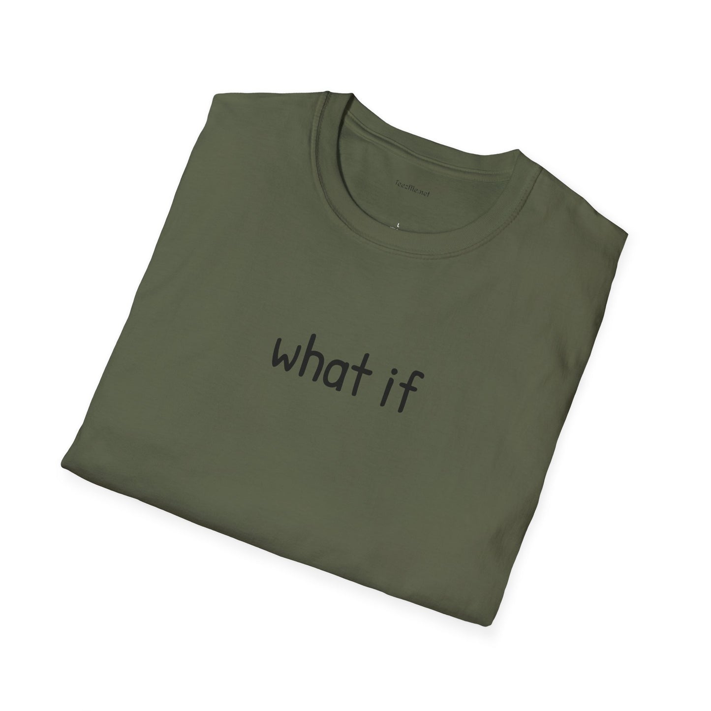 What if - Unisex Softstyle T-Shirt 100% Cotton Graphic