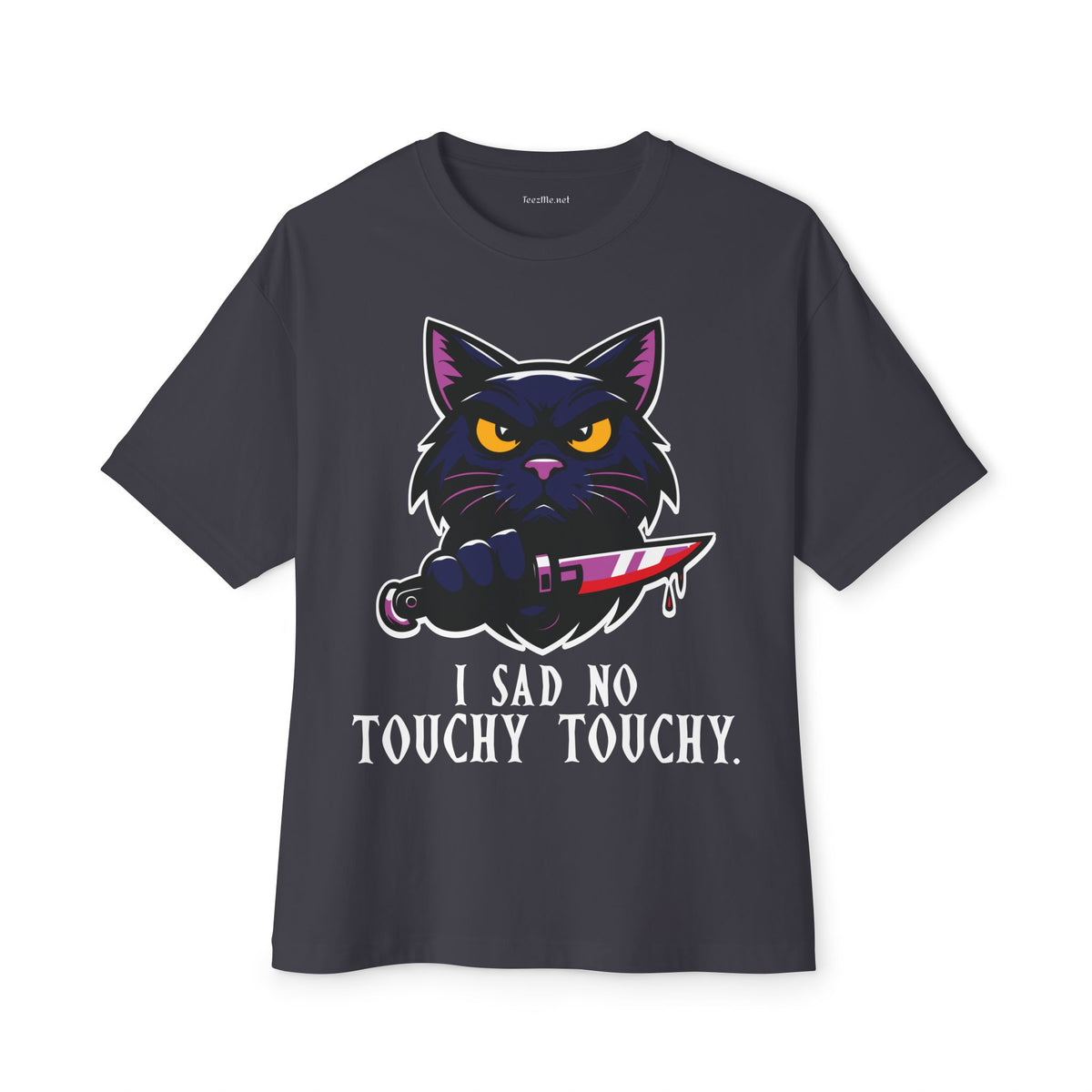 I Said No Touchy Touchy Cat Tee