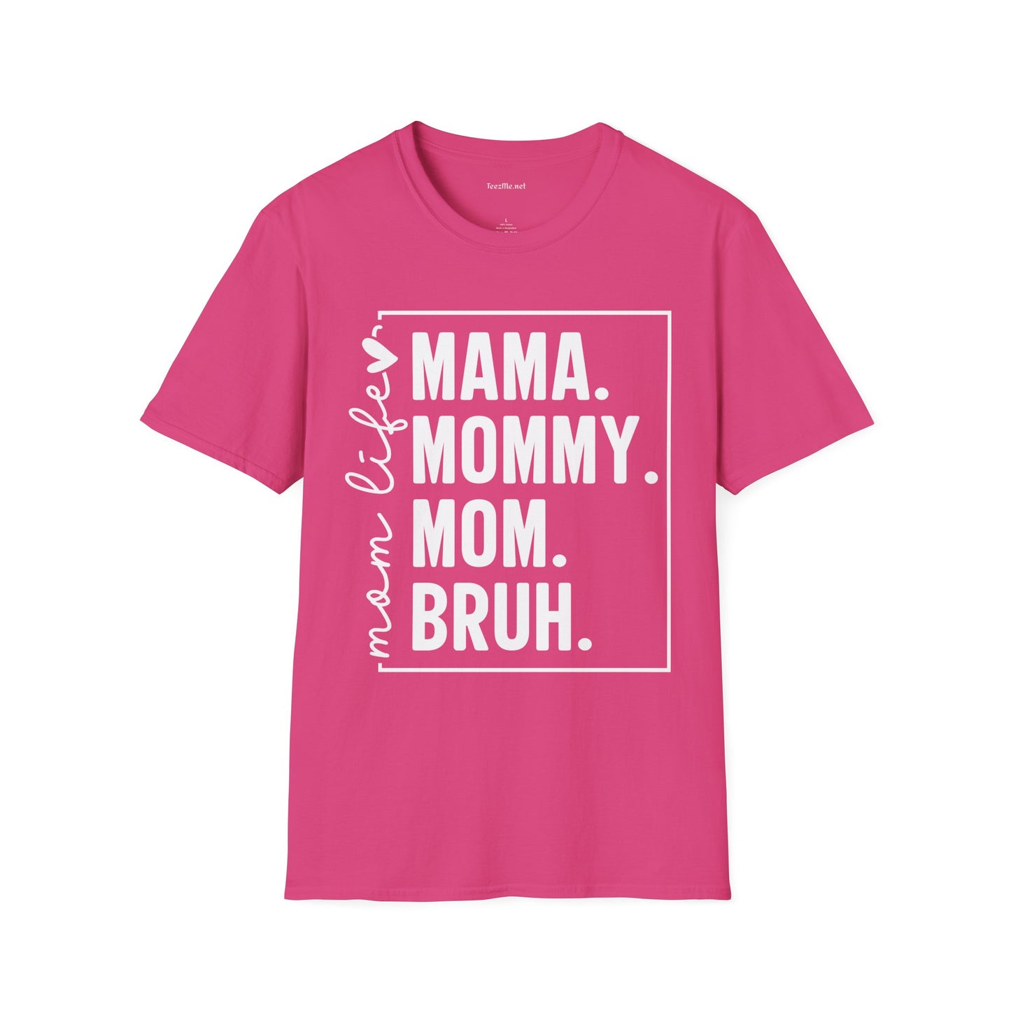 Mom Life Bruh Unisex Softstyle T-Shirt 100% Cotton Graphic
