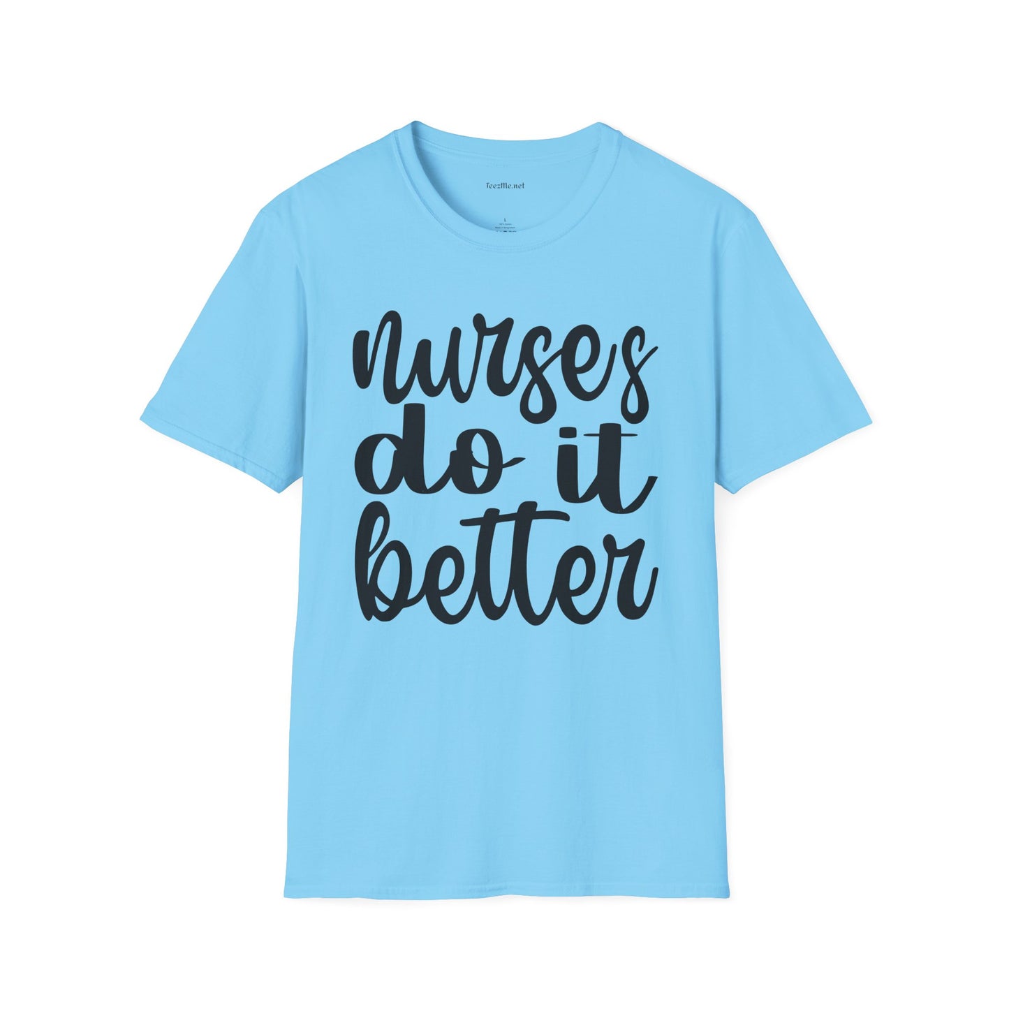 Nurses Do It Better 01 Unisex Softstyle T-Shirt 100% Cotton Graphic