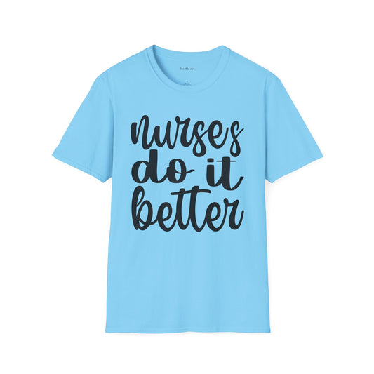Nurses Do It Better 01 Unisex Softstyle T-Shirt 100% Cotton Graphic