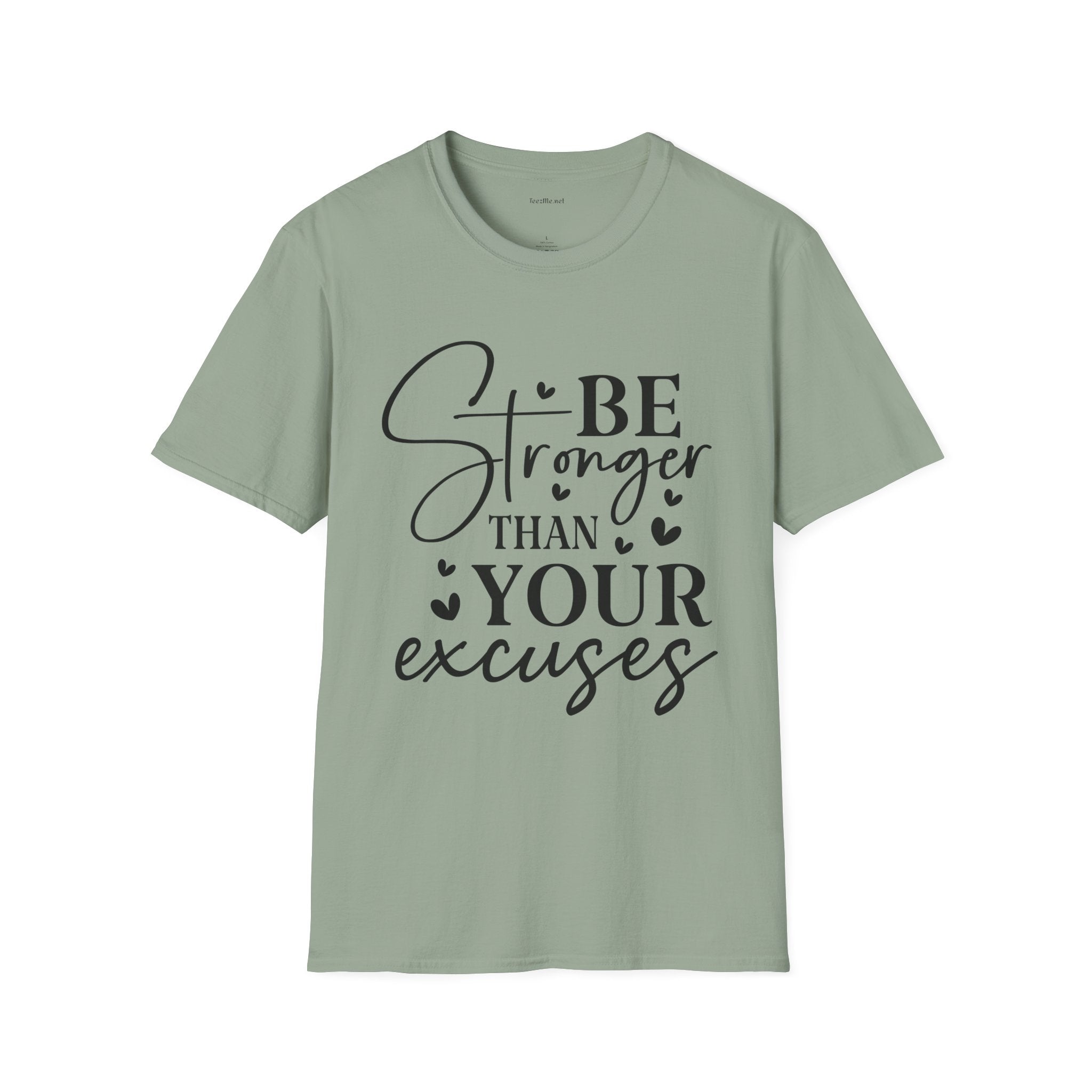 T-Shirt — "Be Stronger Than Your Excuses" Motivational Tee