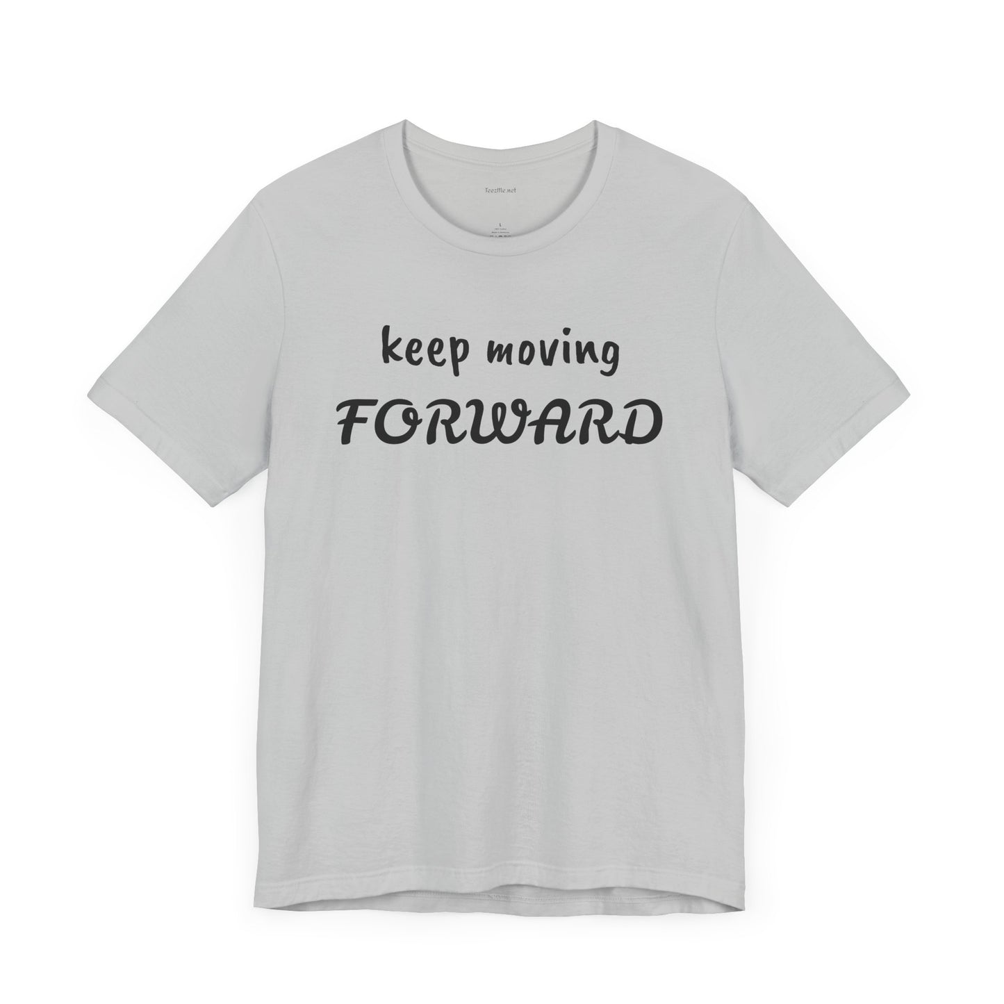 Keep Moving FORWARD - Unisex Jersey Short Sleeve Tee