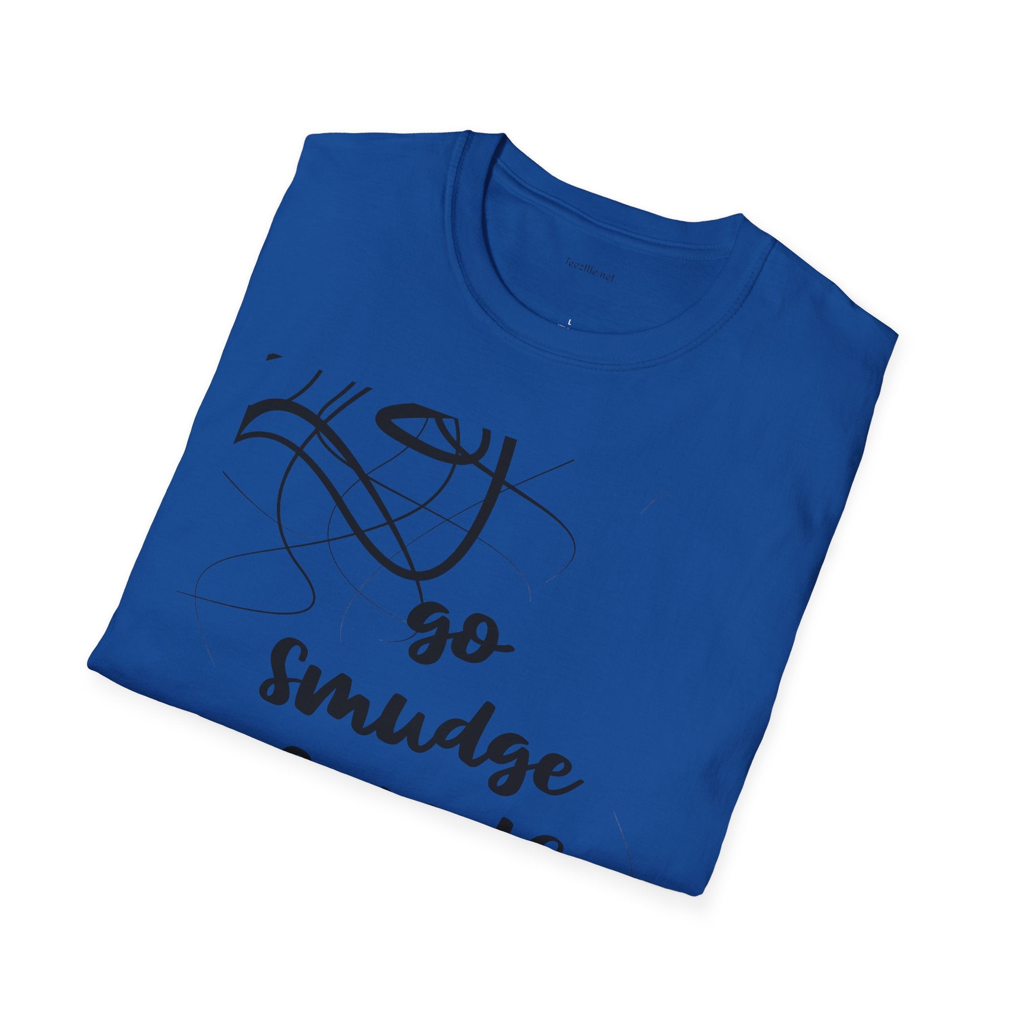 Go Smudge Yourself- Unisex Softstyle T-Shirt 100% Cotton Graphic
