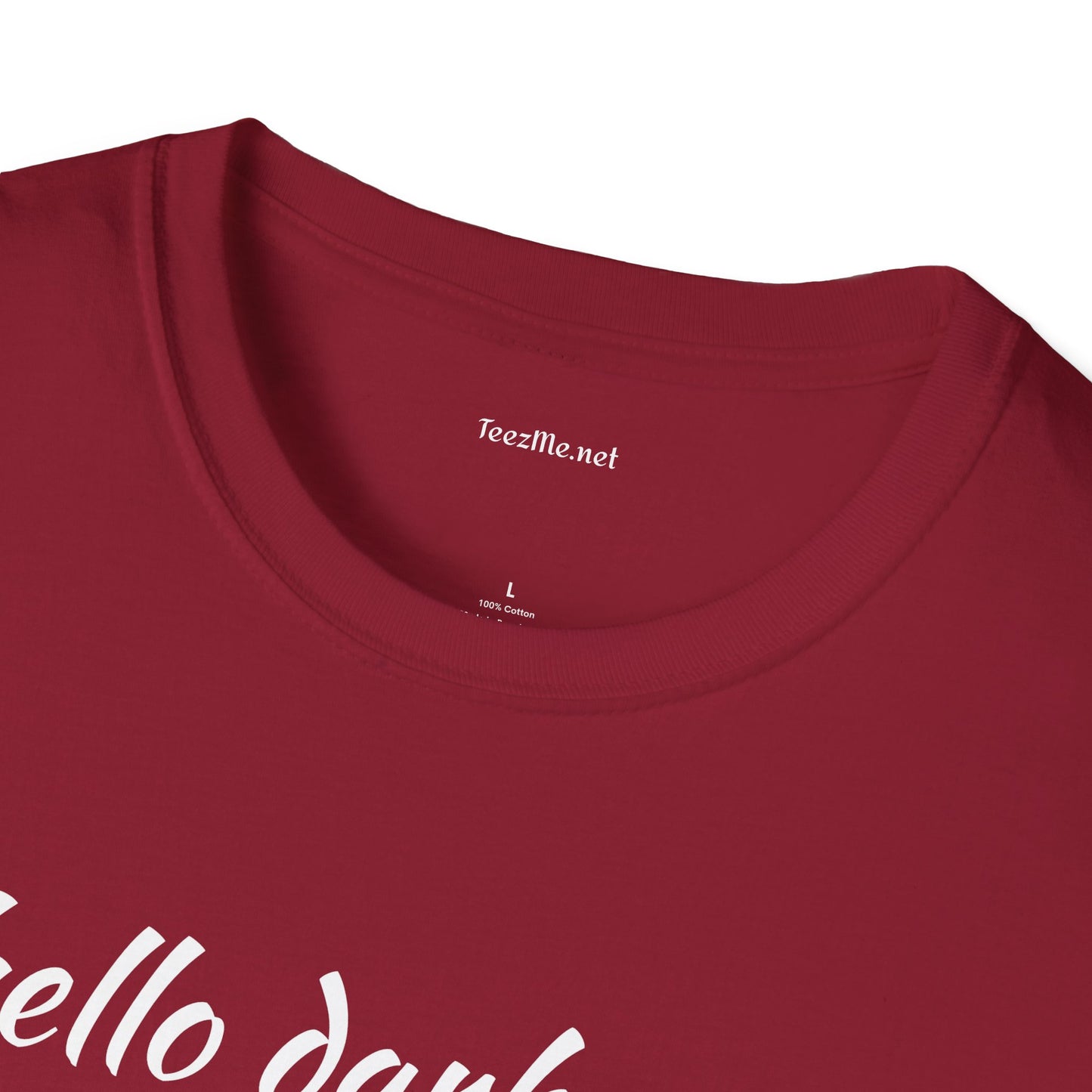 Hello darkness - Unisex Softstyle T-Shirt 100% Cotton Graphic