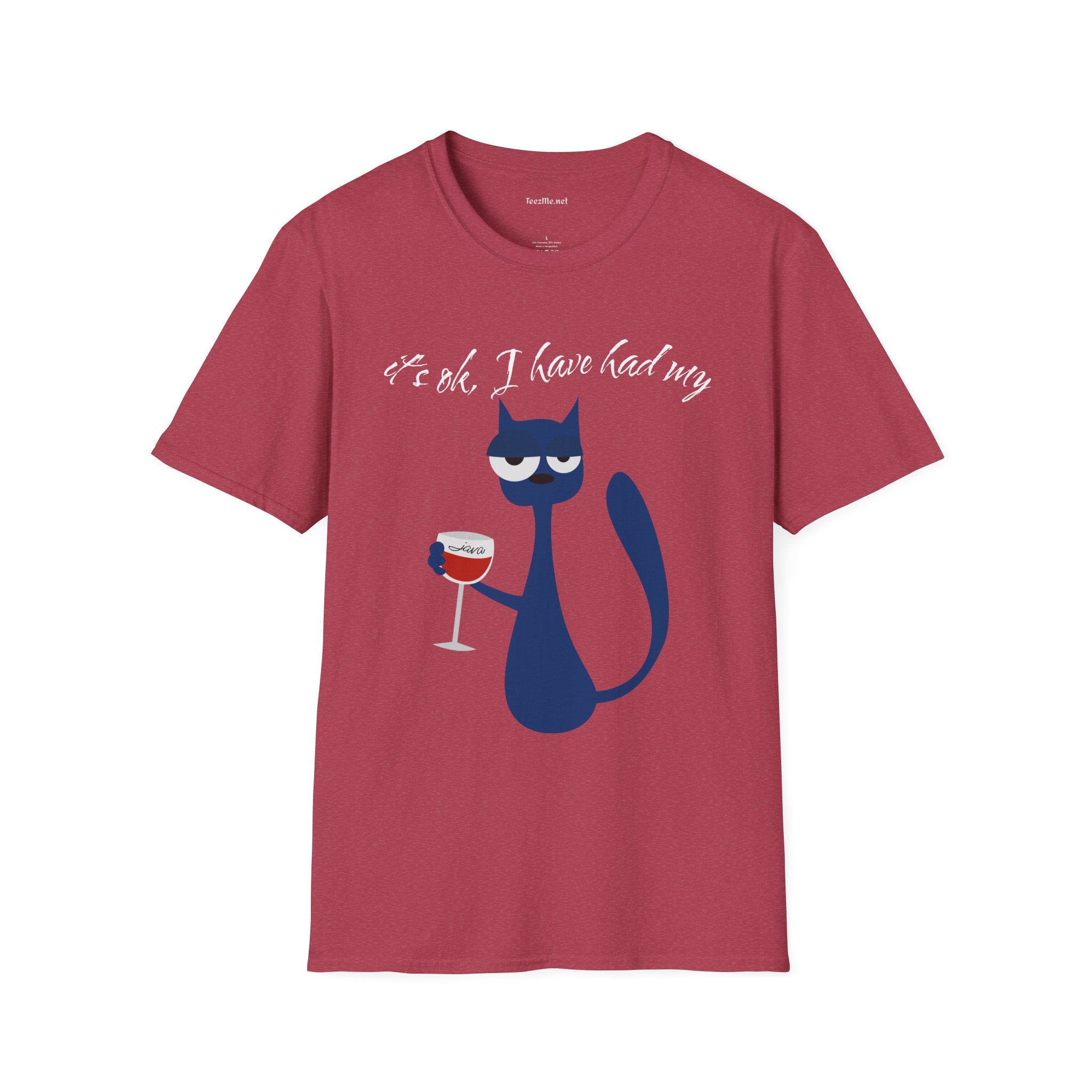 It's ok, I have had my - Unisex Softstyle T-Shirt 100% Cotton Graphic