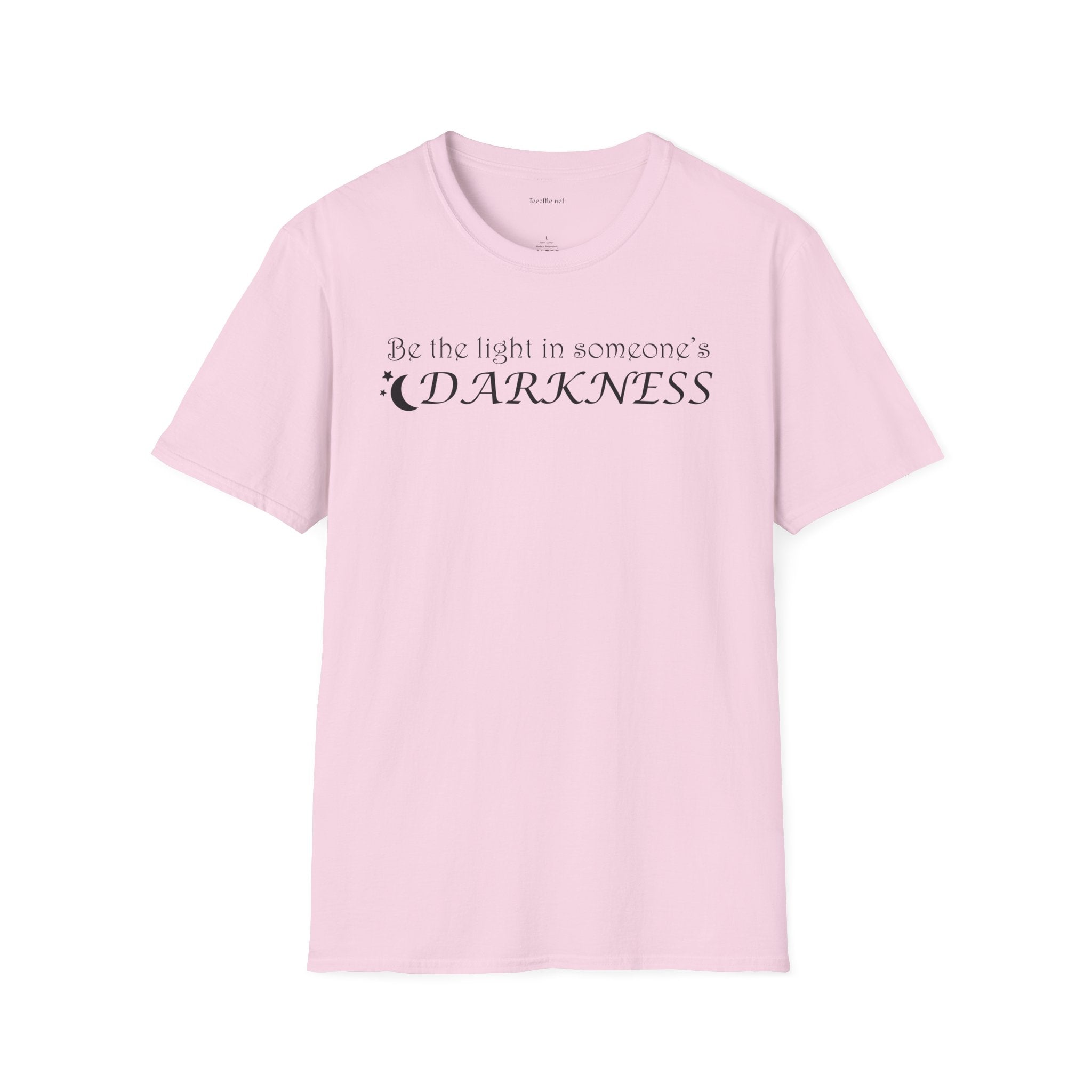 Be the light in someone's darkness- Unisex Softstyle T-Shirt 100% Cotton Graphic