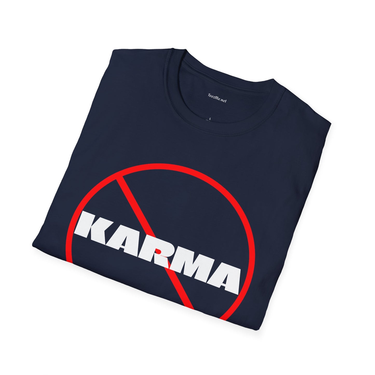 Karma (nope) - Unisex Softstyle T-Shirt 100% Cotton Graphic