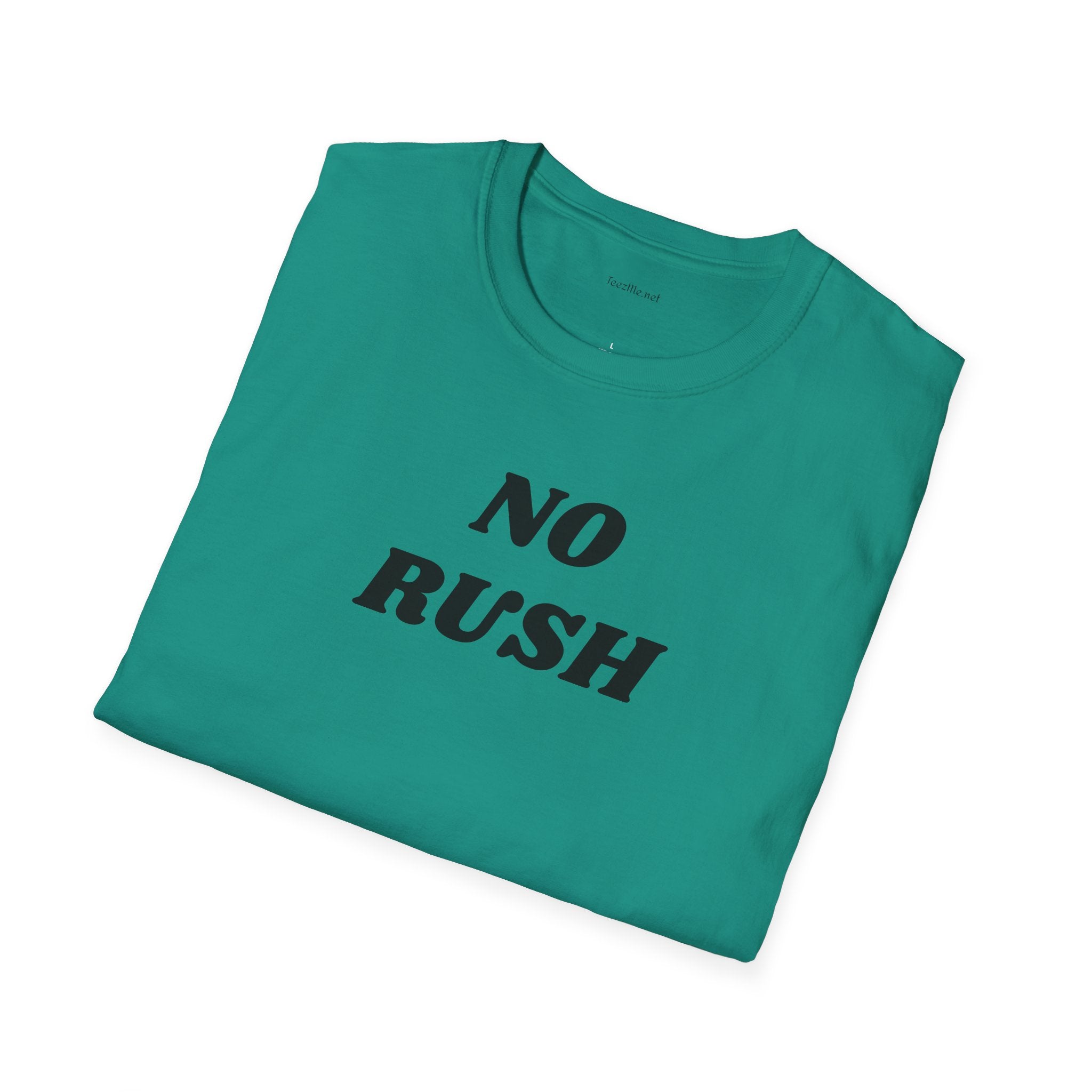 No Rush - Unisex Softstyle T-Shirt 100% Cotton Graphic