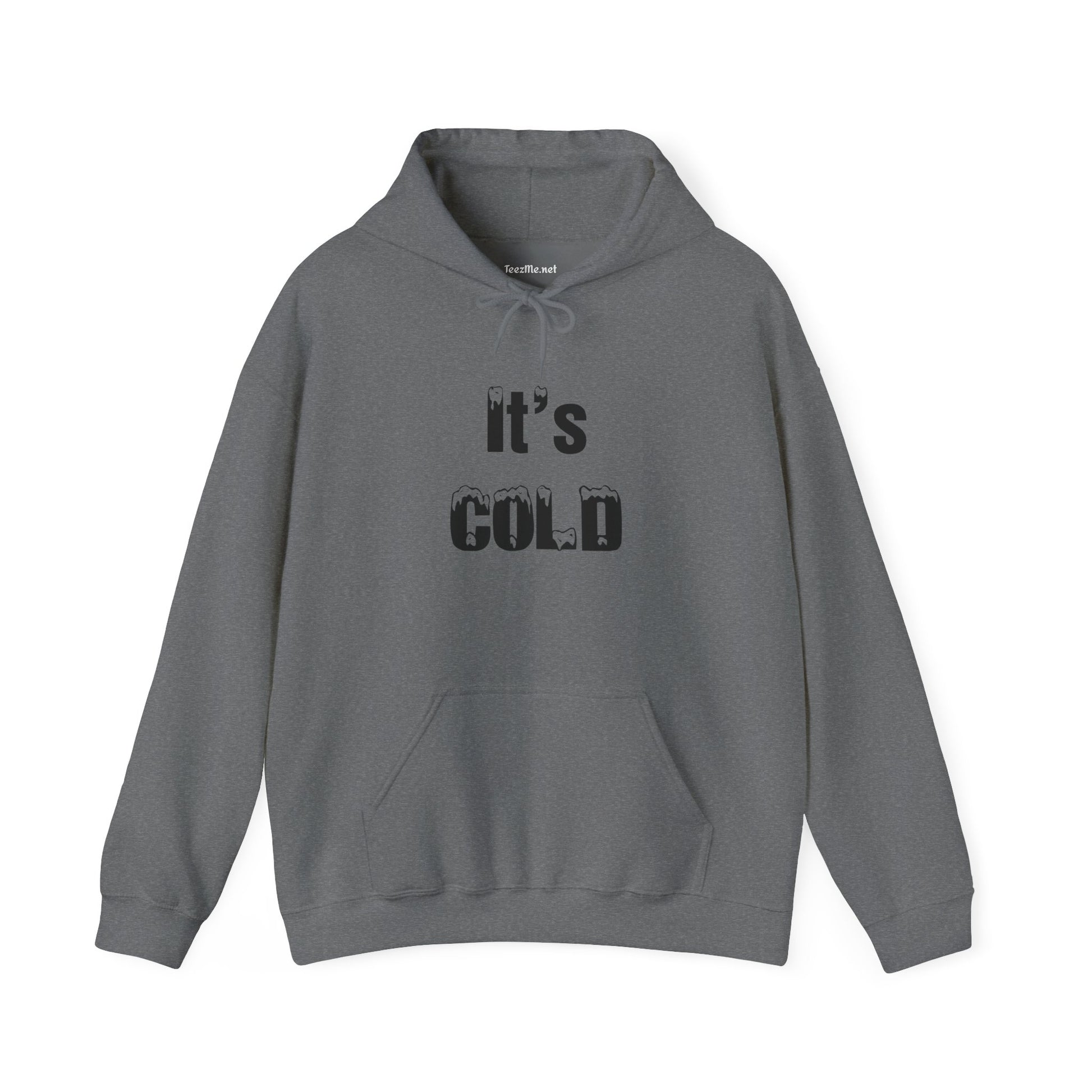 It's COLD - Unisex Heavy Blend™ Hooded Sweatshirt