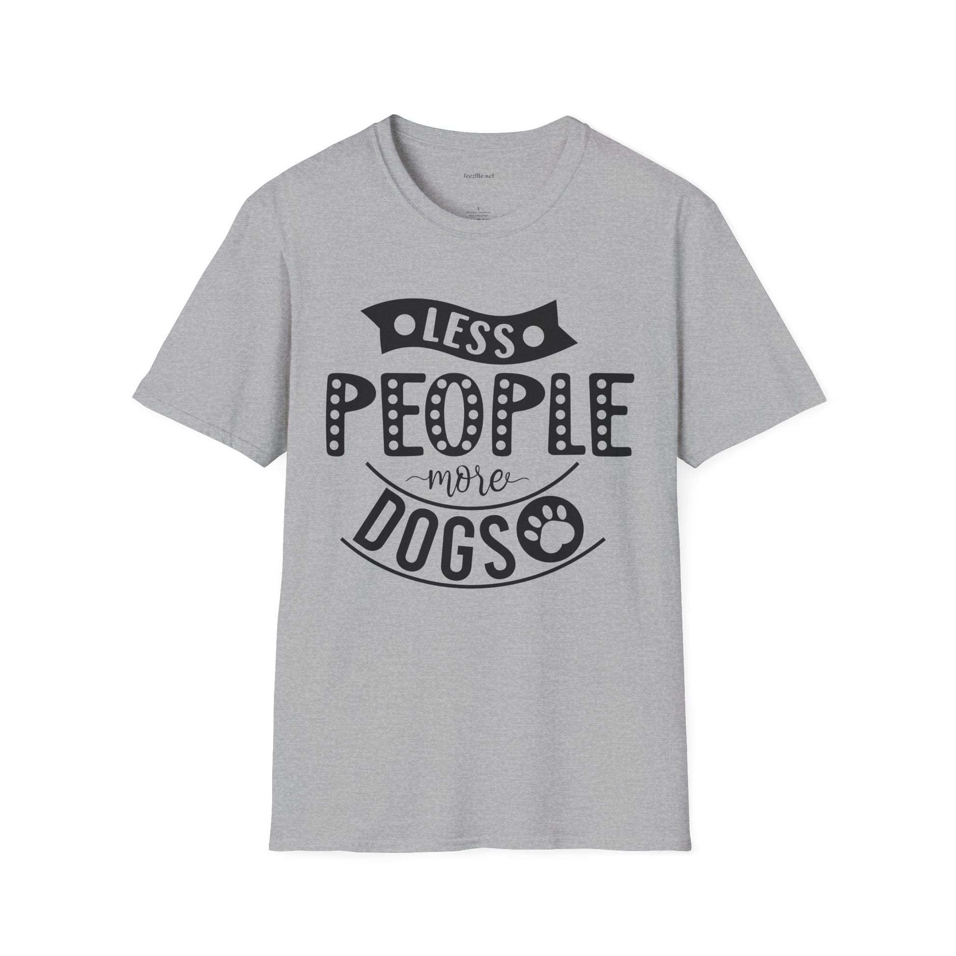 Less people more dogs - Unisex Softstyle T-Shirt 100% Cotton Graphic